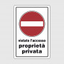 Cartello segnaletico in plastica - Vietato l'accesso - Proprietà privata
